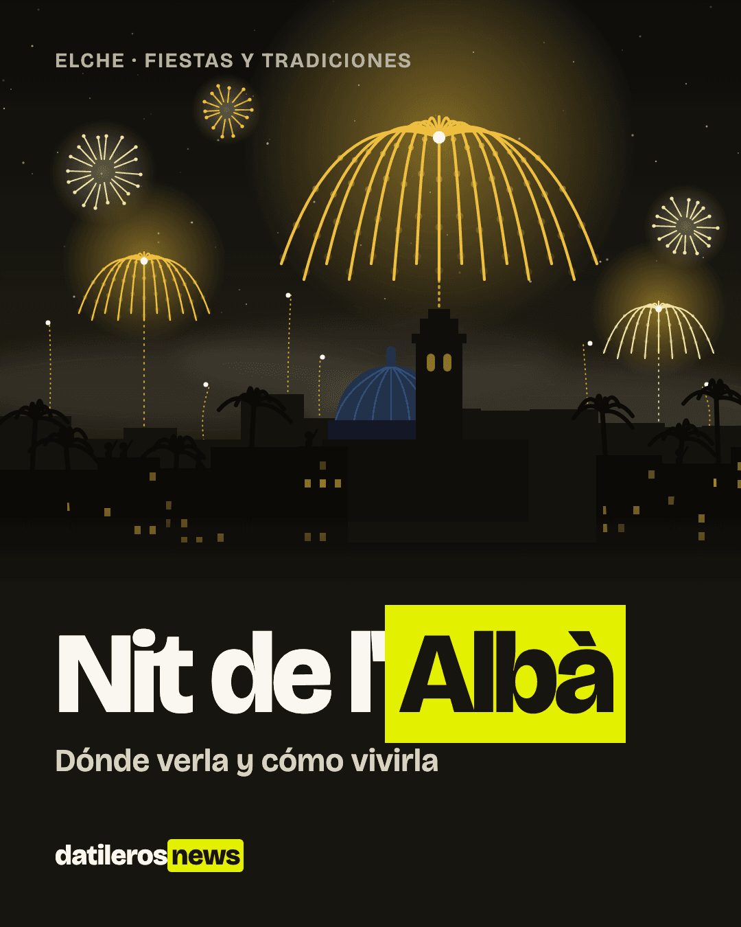 Ilustración de la Nit de l'Albà: la Palmera de la Virgen sobre el campanario y la cúpula azul de Santa María, con cohetes desde las azoteas de Elche